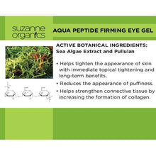 Load image into Gallery viewer, SUZANNE Organics Aqua Peptide Firming Eye Gel
